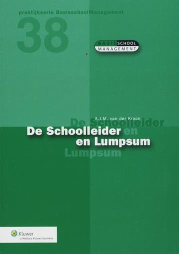De schoolleider en lumpsum 9789013038774, Boeken, Verzenden, Zo goed als nieuw, A.J.M. van der Kroon