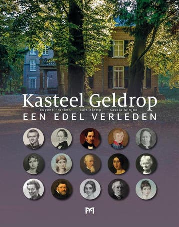 Kasteel Geldrop. Een edel verleden 9789053455180, Verzenden, Zo goed als nieuw, Saskia Minjon