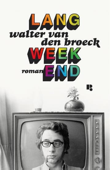 Lang weekend 9789463101134 Broeck Walter, Boeken, Verzenden, Gelezen, Broeck Walter