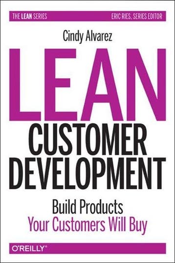 Lean Customer Development Building Products Your Customers, Verzenden, Cindy Alvarez