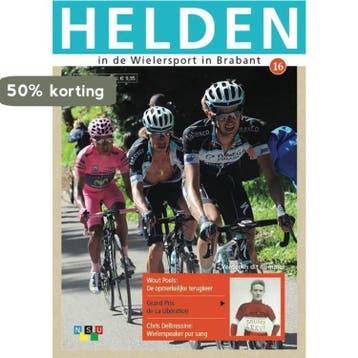 Helden in de wielersport in Brabant 16 9789460210167, Verzenden, Zo goed als nieuw, Henk Bouwmans