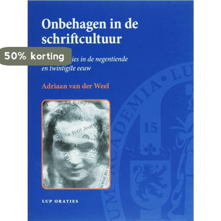 Onbehagen in de schriftcultuur / LUP Oraties 9789087280161, Boeken, Overige Boeken, Gelezen, Verzenden