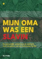 Mijn oma was een slavin 9789464891720 Bert Kalle, Verzenden, Zo goed als nieuw, Bert Kalle