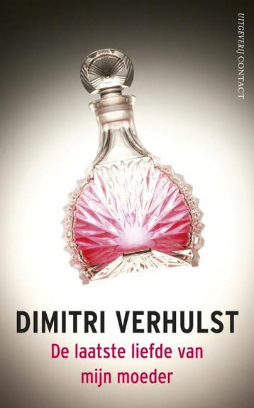 De laatste liefde van mijn moeder 9789025438180, Verzenden, Gelezen, Dimitri Verhulst