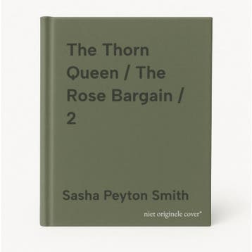 The Thorn Queen / The Rose Bargain / 2 9789402719444, Verzenden, Sasha Peyton Smith