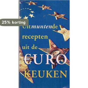 Uitmuntende recepten uit de Euro-keuken 9789075441932, Verzenden, Zo goed als nieuw, Leonie van Mierlo