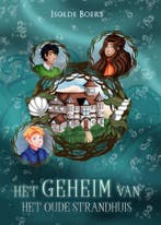 Het geheim van het oude strandhuis 9789492585899, Verzenden, Gelezen, Isolde Boers