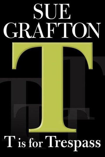 T Is for Trespass 9780399154485 Sue Grafton, Verzenden, Zo goed als nieuw, Sue Grafton