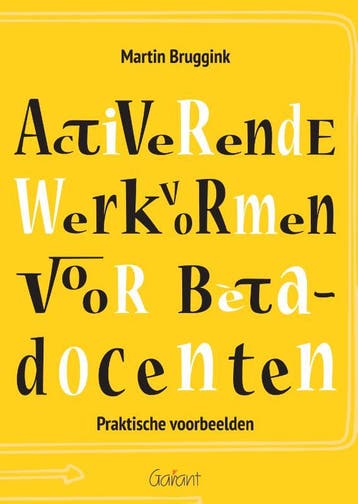 Activerende werkvormen voor bètadocenten 9789044135596, Boeken, Studieboeken en Cursussen, Verzenden, Gelezen, Martin Bruggink