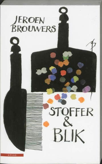 Stoffer en blik 9789045006970 Jeroen Brouwers, Boeken, Verzenden, Gelezen, Jeroen Brouwers