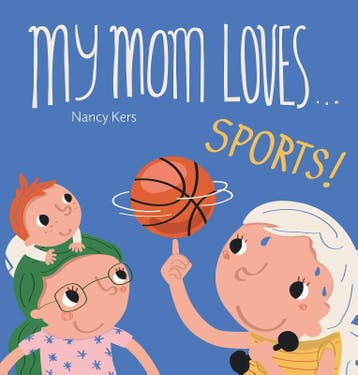 My Mom Loves ... Sports! | Nancy Kers | Nieuw, Verzenden, Nieuw, Nancy Kers