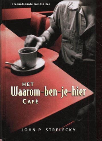 Het waarom-ben-je-hier café 9789020284539 J. Strelecky, Verzenden, Gelezen, J. Strelecky