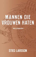 Mannen die vrouwen haten / Millenium / 1 9789056725846, Verzenden, Gelezen, Stieg Larsson
