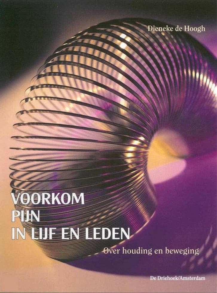 Voorkom Pijn In Lijf En Leden 9789060306550 D. de Hoogh, Livres, Santé, Diététique & Alimentation, Envoi