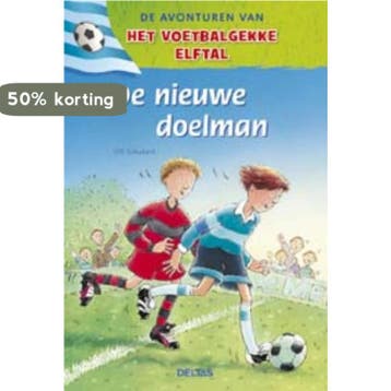 De nieuwe doelman / De avonturen van het voetbalgekke elftal, Verzenden, Zo goed als nieuw, U. Schubert