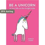 Be a Unicorn 9781846015441 Sarah Ford, Verzenden, Sarah Ford