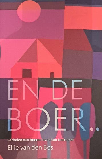 En de boer 9789090387642 Ellie van den Bos, Verzenden, Ellie van den Bos