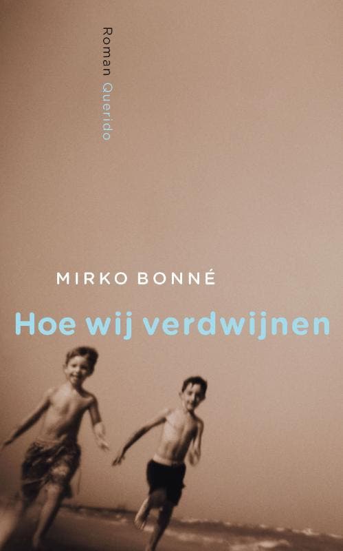 Hoe wij verdwijnen 9789021439457 Mirko Bonne, Boeken, Romans, Gelezen, Verzenden