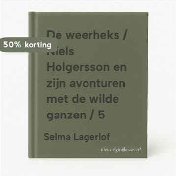 De weerheks / Niels Holgersson en zijn avonturen met de, Verzenden, Selma Lagerlof