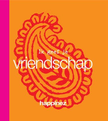 Ik geef je vriendschap / Happinez 9789029588744, Verzenden, Gelezen