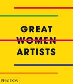Great Women Artists 9780714878775, Verzenden, Nieuw, Phaidon Editors-Rebecca Morrill