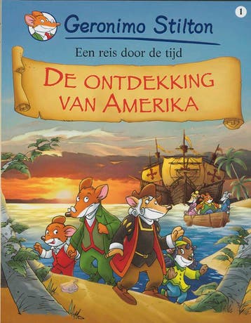 Een reis door de tijd / 1 De ontdekking van Amerika /, Boeken, Verzenden, Gelezen, Geronimo Stilton
