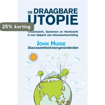 De Draagbare Utopie 9789402239867 John Huige, Verzenden, Zo goed als nieuw, John Huige