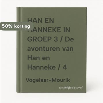 HAN EN HANNEKE IN GROEP 3 / De avonturen van Han en Hanneke, Verzenden, Gelezen, Vogelaar-Mourik
