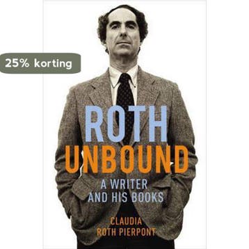 Roth Unbound 9780224099035 Claudia Roth Pierpont, Verzenden, Claudia Roth Pierpont