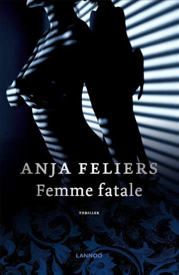 Femme fatale / Kathleen Verlinden / 7 9789401443586, Verzenden, Gelezen, Anja Feliers