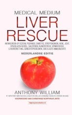 Liver Rescue / Medical Medium 9789492665331 Anthony William, Verzenden, Zo goed als nieuw, Anthony William