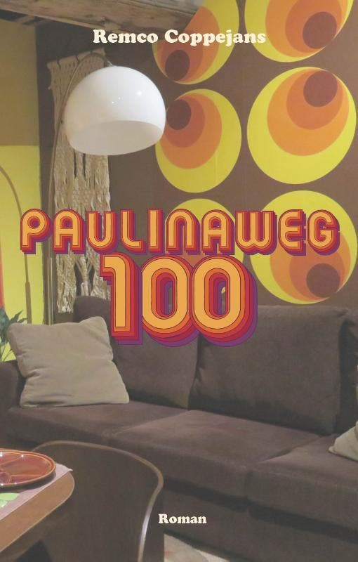 Paulinaweg 100 9789083362502 Remco Coppejans, Livres, Romans, Envoi