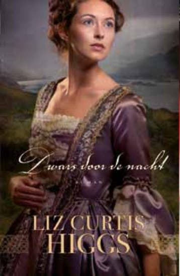Dwars door de nacht 9789029709057 Liz Curtis Higgs, Verzenden, Liz Curtis Higgs