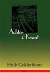 Achter de Kawat 9789080782280 H. Gelderblom, Verzenden, H. Gelderblom