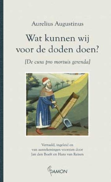 Wat kunnen wij voor de doden doen ? 9789055735501, Verzenden, Aurelius Augustinus