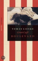 Gran Café Boulevard 9789021472935 Tomas Lieske, Boeken, Verzenden, Gelezen, Tomas Lieske