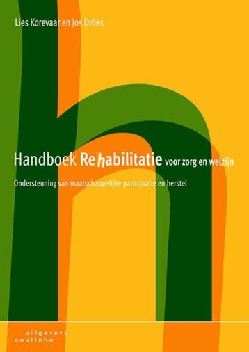 Handboek rehabilitatie voor zorg en welzijn 9789046905104, Verzenden, Zo goed als nieuw, Lies Korevaar