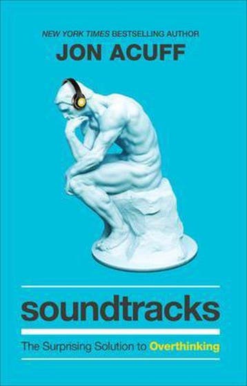 Soundtracks – The Surprising Solution to Overthinking, Verzenden, Zo goed als nieuw, Jon Acuff