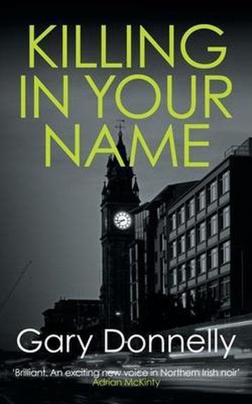 Killing in Your Name The powerful Belfastset crime series DI, Verzenden, Zo goed als nieuw, Gary Donnelly