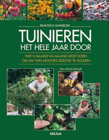 Tuinieren het hele jaar door / Praktisch handboek, Boeken, Verzenden, Gelezen, H.M. Schmidt