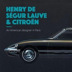 Henry de Ségur Lauve - Citroën, an American designer in Pari, Verzenden, Thijs van der Zanden