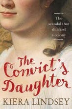 The Convicts Daughter 9781760112585 Kiera Lindsey, Verzenden, Gelezen, Kiera Lindsey