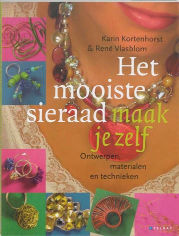 Het mooiste sieraad maak je zelf 9789021581934, Boeken, Verzenden, Gelezen, K. Kortenhorst