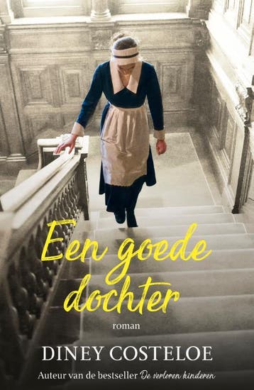 Een goede dochter 9789026163920 Diney Costeloe, Boeken, Verzenden, Zo goed als nieuw, Diney Costeloe