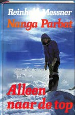 Nanga parbat alleen naar de top 9789003956750 Messner, Verzenden, Gelezen, Messner