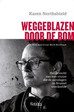 Weggeblazen door de bom 9789464006414 Karen Northshield, Verzenden, Zo goed als nieuw, Karen Northshield