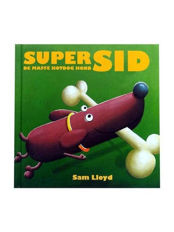 Super Sid. De maffe Hotdog hond 9789045414492 Sam Lloyd, Verzenden, Sam Lloyd