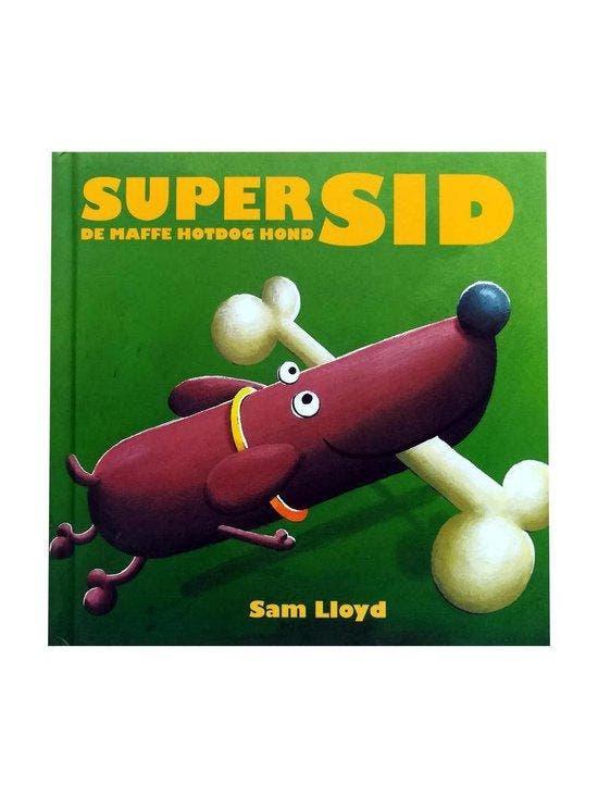 Super Sid. De maffe Hotdog hond 9789045414492 Sam Lloyd, Livres, Littérature, Envoi