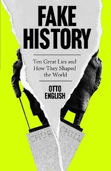 Fake History 9781787396395 Otto English, Verzenden, Zo goed als nieuw, Otto English