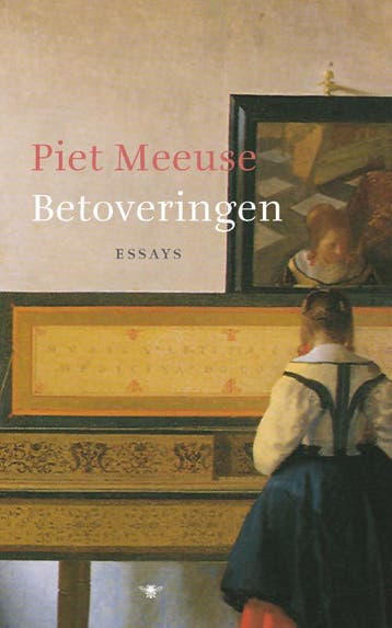 Betoveringen 9789023419419 Piet Meeuse, Verzenden, Gelezen, Piet Meeuse